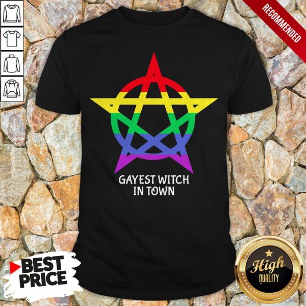 Gayest Witch In Town Shirt