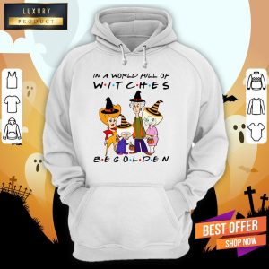 Golden Girl In A World Full Of Witches Be Golden T Shirt 2