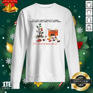 Great It’s Not About What’s Under The Christmas Tree That Matters Cat Who Around It For Cat Lover Shirt