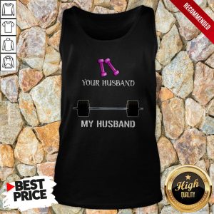 Gym Your Husband My Husband Shirt 3