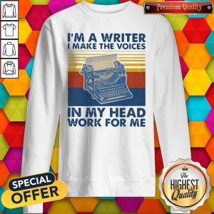 I'm A Writer I Make The Voices In My Head Work For Me Vintage Shirt 4