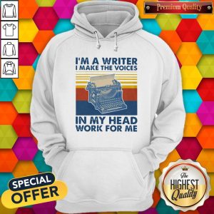 I'm A Writer I Make The Voices In My Head Work For Me Vintage Shirt 5