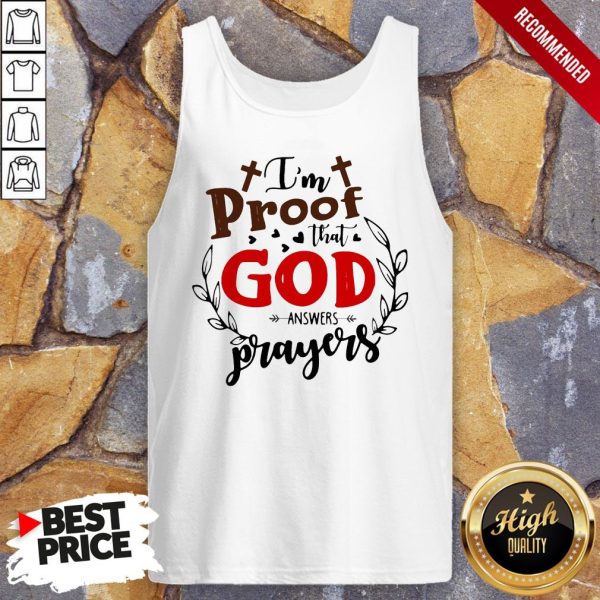 I’m Proof That God Answers Prayers Shirt