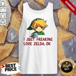 I Just Freaking Love Zelda Ok Shirt 4