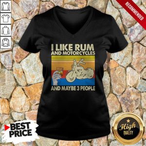 I Like Rum And Motorcycles And Maybe 3 People Vintage Shirt 2