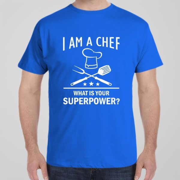 I am Chef. What is your superpower – T-shirt