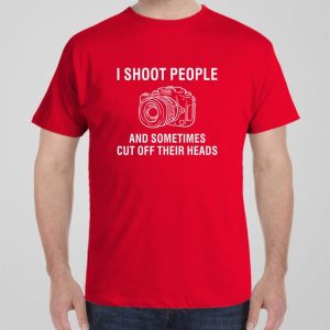 I shoot people Photographer T shirt 1