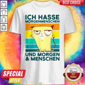 ICH Hasse Morgenmenschen Und Morgen And Menschen Shirt