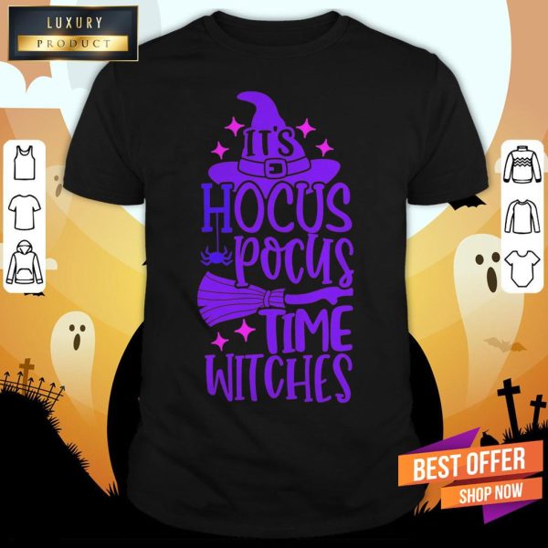 It’S Hocus Pocus Time Witches Halloween Day Shirt