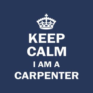 Keep calm I am a carpenter T shirt 2