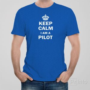 Keep calm I am a pilot T shirt 1