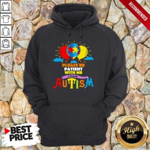 LGBT Please Be Patient With Me I Have Autism Shirt 5