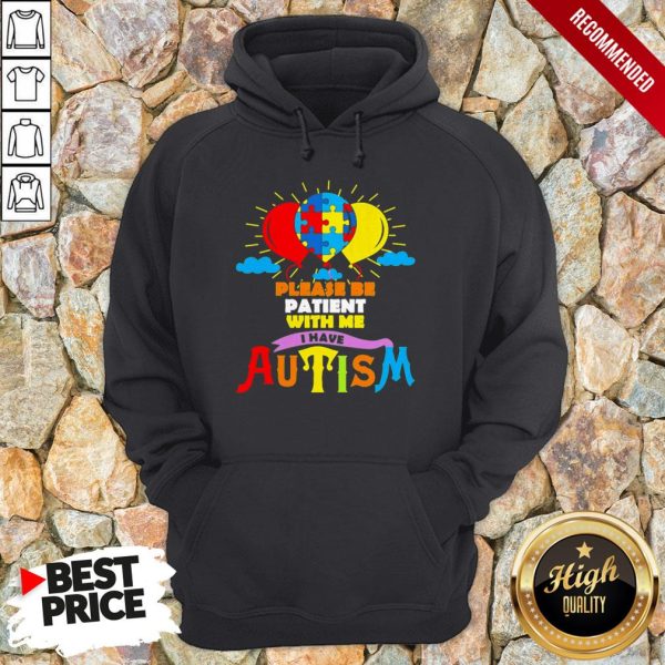 LGBT Please Be Patient With Me I Have Autism Shirt