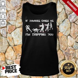 Mens If Zombies Chase Us Im Tripping You Funny Graphic Novelty Halloween Shirt 4