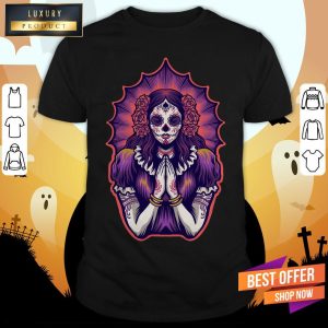 Mexican Dia De Los Muertos Day Of The Dead Sugar Skull Girl Shirt