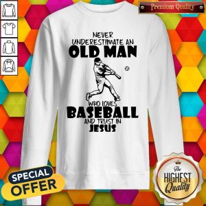 Never Underestimate An Old Man Who Loves Baseball And Trust In Jesus Shirt 4