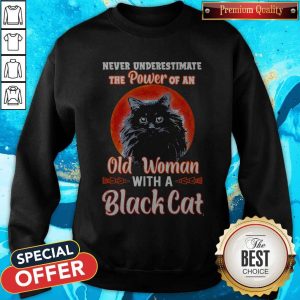 Never Underestimate The Power Of An Old Woman With A Black Cat Shirt 2