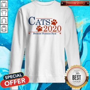 Nice Cats 2020 Because Humans Suck Shirt 4