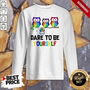 Nice LGBT Owls Dare To Be Yourself Shirt 4