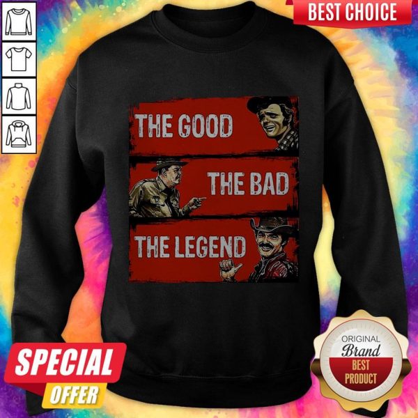 Nice The Good The Bad The Legend Shirt