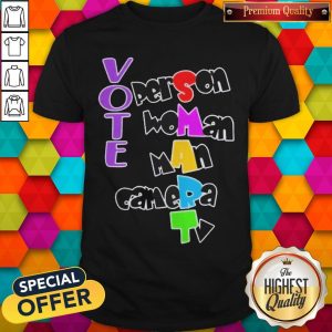 Nice Vote Person Woman Man Camera TV Shirt