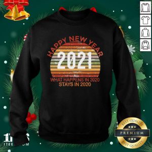 Official Happy New Year 2021 What Happens In 2020 Stays In 2020 Retro Shirt