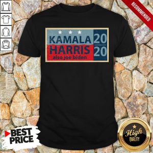 Official Kamala Harris Also Joe Biden Election T Shirt 1