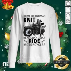 Official Some Grandmas Knit Real Grandmas Ride Motorcycles Funny Shirt