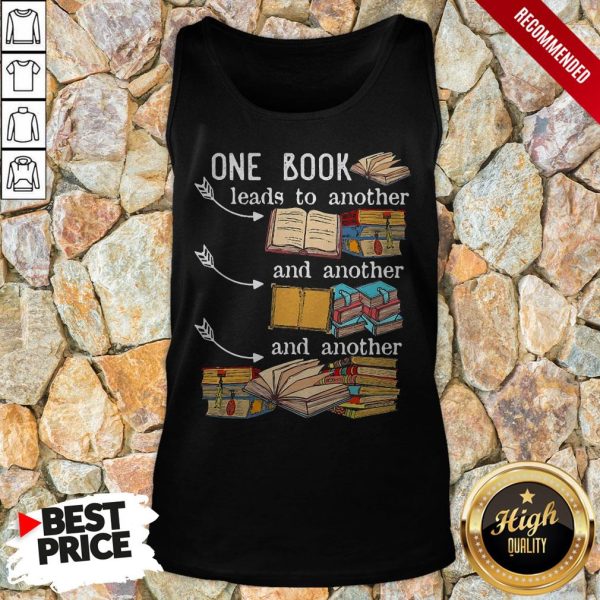 One Book Leads To Another And Another And Another Shirt