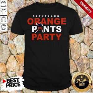 Orange Pants Party Cleveland Football 2020 Shirt 1