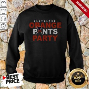 Orange Pants Party Cleveland Football 2020 Shirt 5