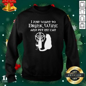 Original I Just Want To Drink Wine And Pet My Cat Shirt