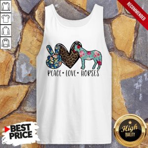 Peace Love Horses For Horse Lover Shirt 4