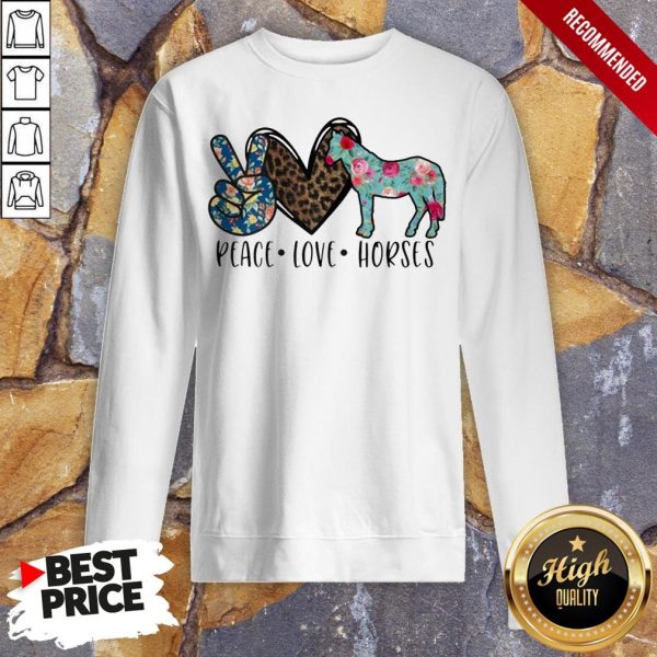 Peace Love Horses For Horse Lover Shirt