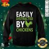 Premium Easily Distracted By Chickens Shirt