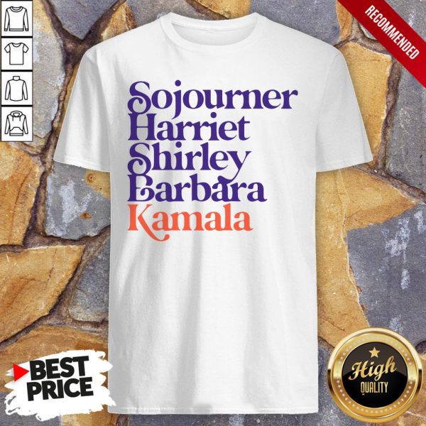 Sojourner Harriet Shirley Barbara Kamala Shirt