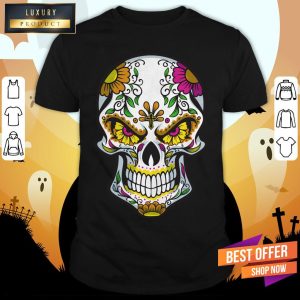 Sugar Skull Day Of Dead Dia De Muertos Shirt