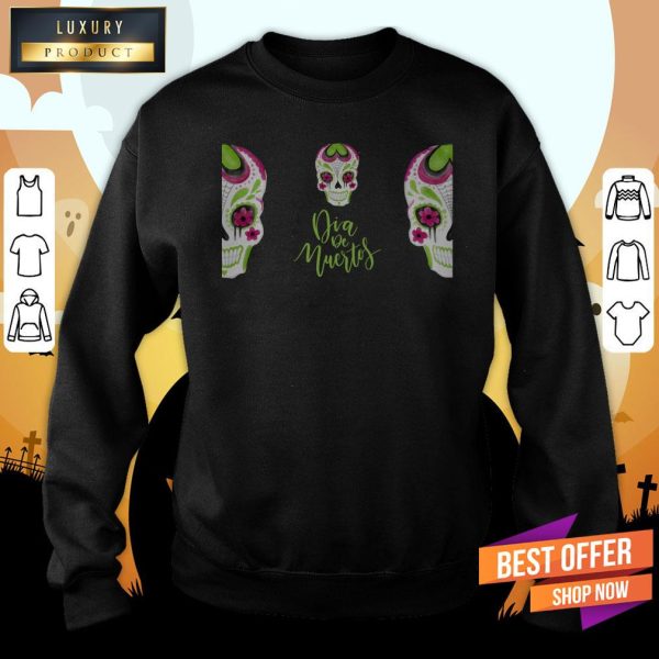 Sugar Skull Day Of The Dead Dia De Muertos Shirt