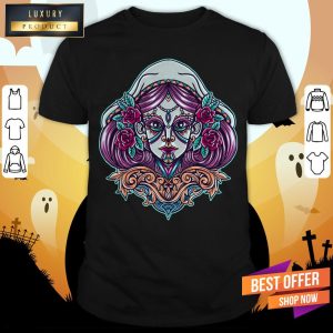 Sugar Skull Girl Dia De Muertos Day Dead Shirt 1