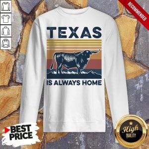 Texas Is Always Home Vintage Retro Shirt 5