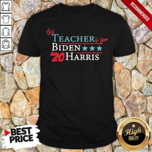 This Teacher Is For Joe Biden Kamala Harris 20 Vote America Shirt