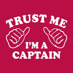 Trust me I am a captain T shirt 2