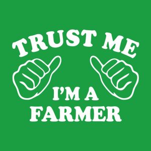 Trust me I am a farmer T shirt 2