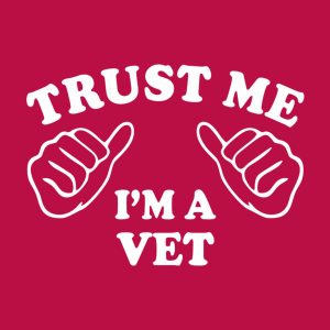 Trust me I am a vet T shirt 2