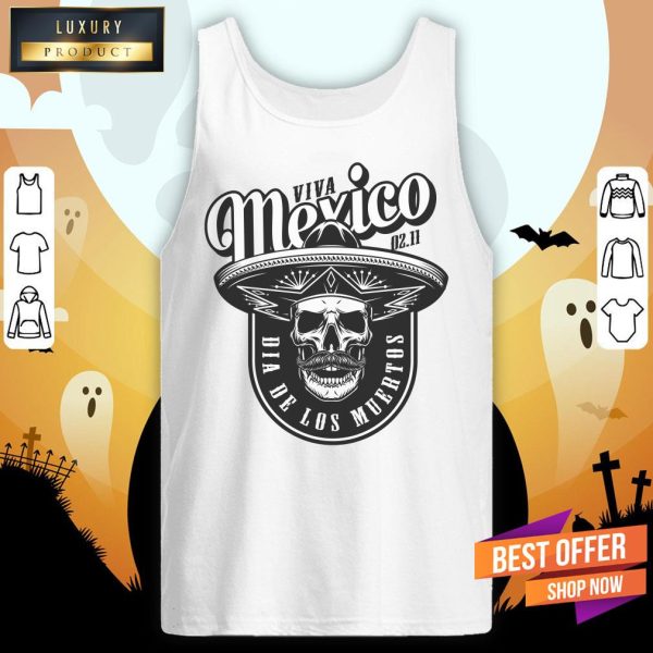 Viva Mexico Skull Dia De Los Muertos Shirt