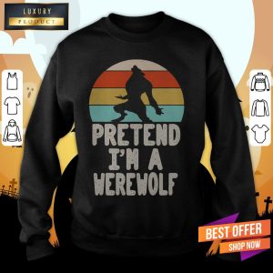 Werewolves Pretend I'M A Werewolf Vintage Shirt 5