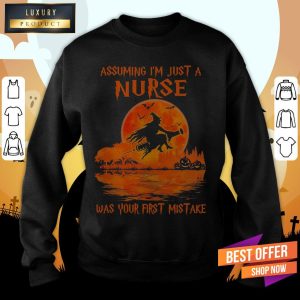 Witch Assuming I'M Just A Nurse Was Your First Mistake Halloween Shirt 5