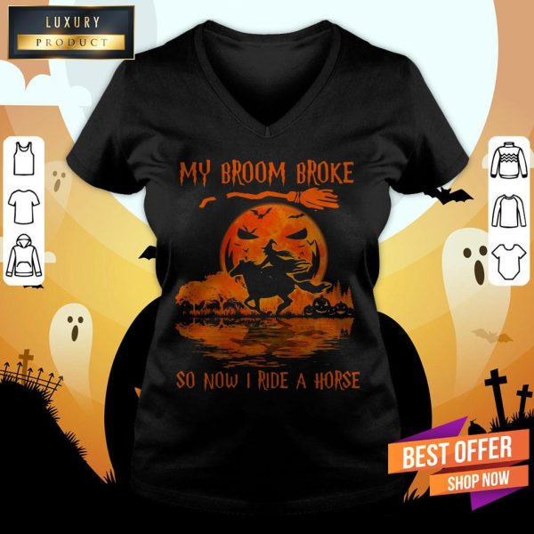 Witch My Broom Broke So Now I Ride A Horse Halloween Shirt