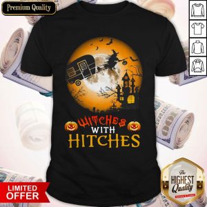 Witches With Hitches Halloween Shirt 1