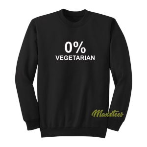 0 Zero Percent Vegetarian Sweatshirt 1
